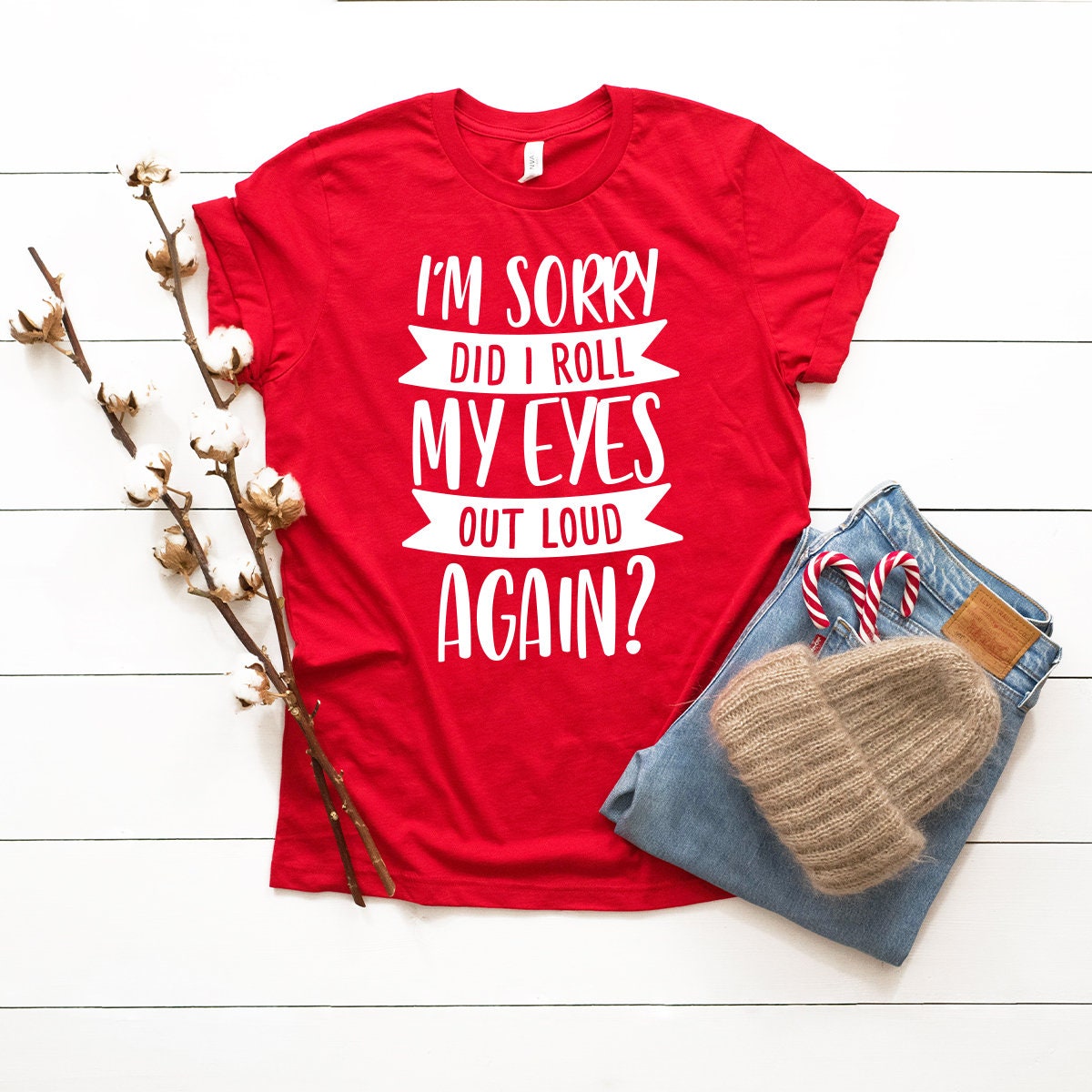 I'm Sorry Did I Roll My Eyes Out Loud Again Shirt product image 4
