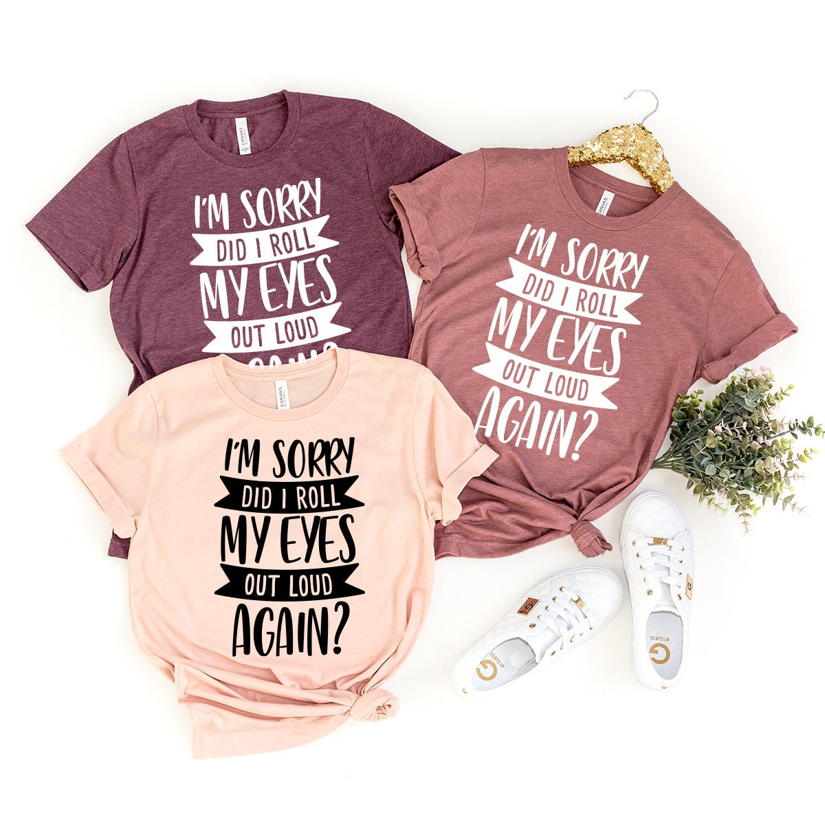 I'm Sorry Did I Roll My Eyes Out Loud Again Shirt product image 1