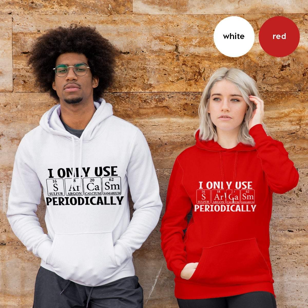 Sarcastic Hoodie, I Only Use Sarcasm Periodically Funny product image 5