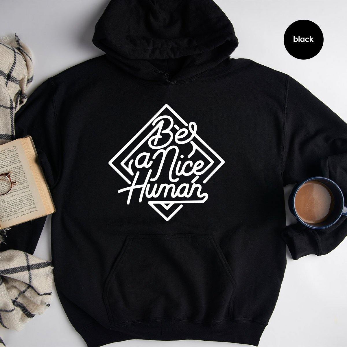 Be A Nice Human Hoodie, Kindness Be A Person Inspirational product image 3