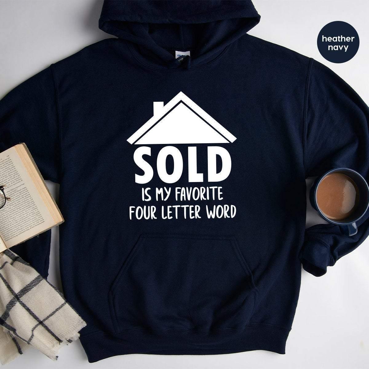 Real Estate Hoodie, Funny Gift, Sold Is My Favorite 4 product image 3
