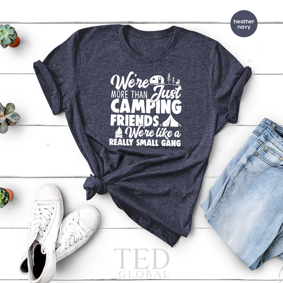 Camping T Shirts, Funny Camp Lovers Gift, We're More Than product image 2