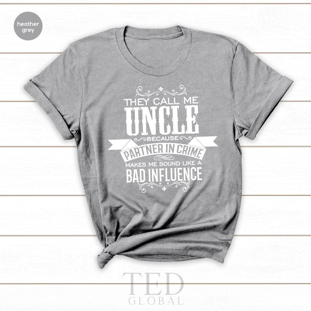 Uncle Shirt, New T-Shirts, Gifts for They Call Me Because product image 2