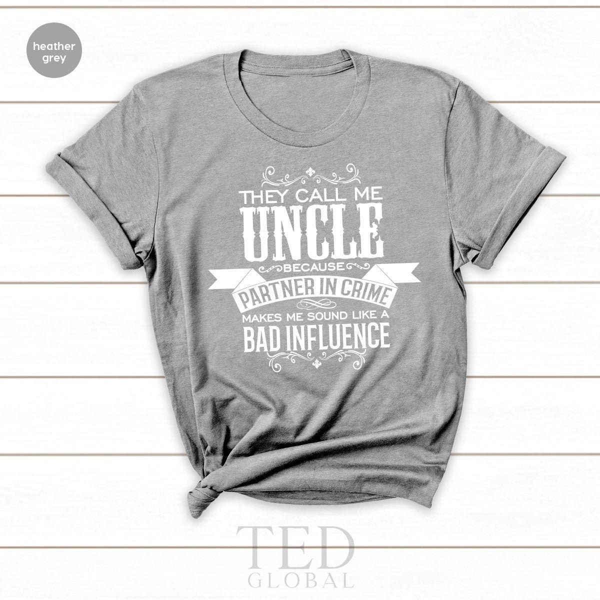 Uncle Shirt, New T-Shirts, Gifts for They Call Me Because product image 2
