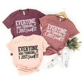 Sarcastic Slogan Shirt, Funny Sassy Everyone Was Thinking product image 1