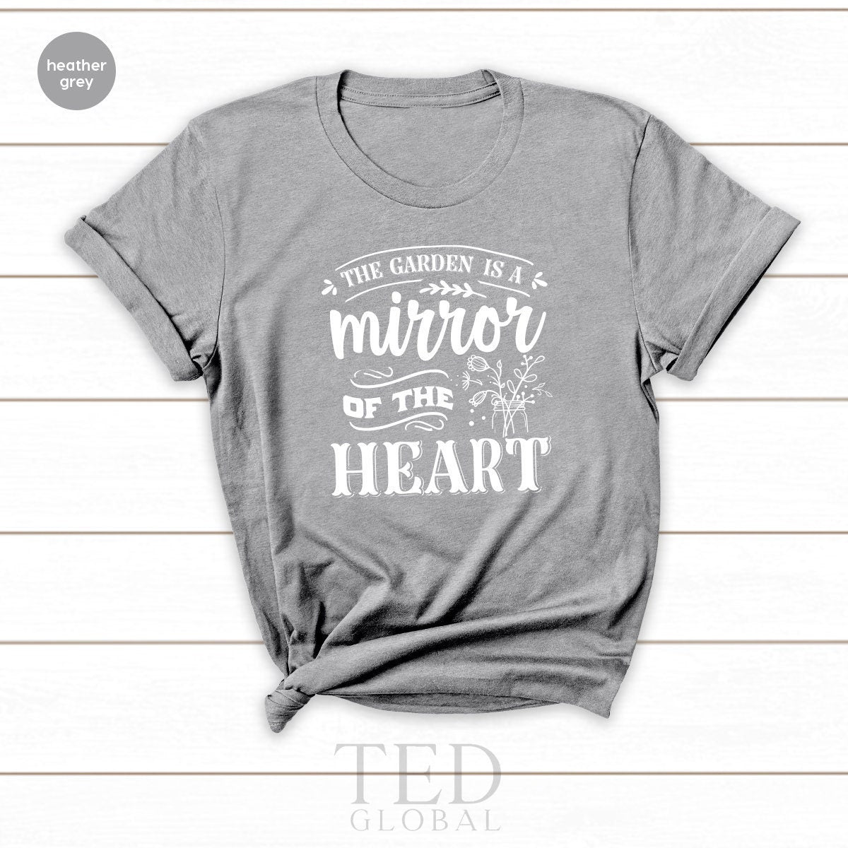 Gardening Quote Shirt, The Garden Is A Mirror Of Heart product image 2