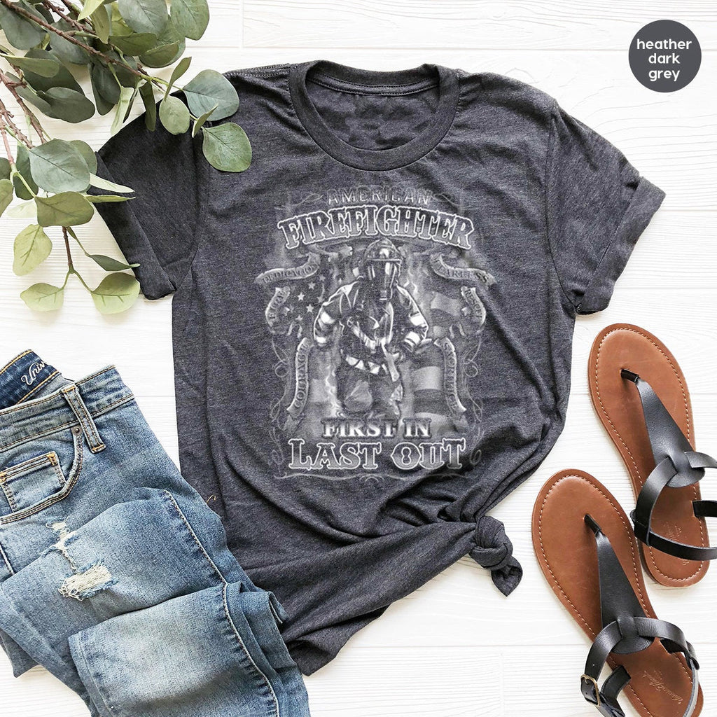 Firefighters Shirt,First In Last Out Shirt,Fireman product image 1