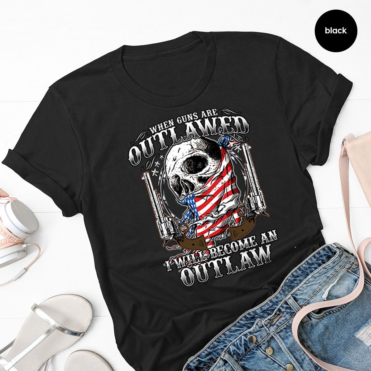 Gun T Shirt,When Is Outlawed I Will Become An Shirt,Shirt product image 4