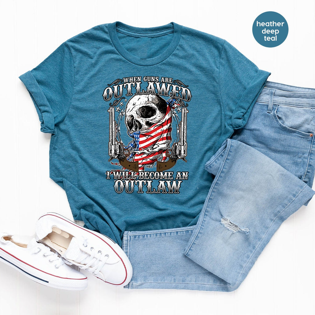 Gun T Shirt,When Is Outlawed I Will Become An Shirt,Shirt product image 5