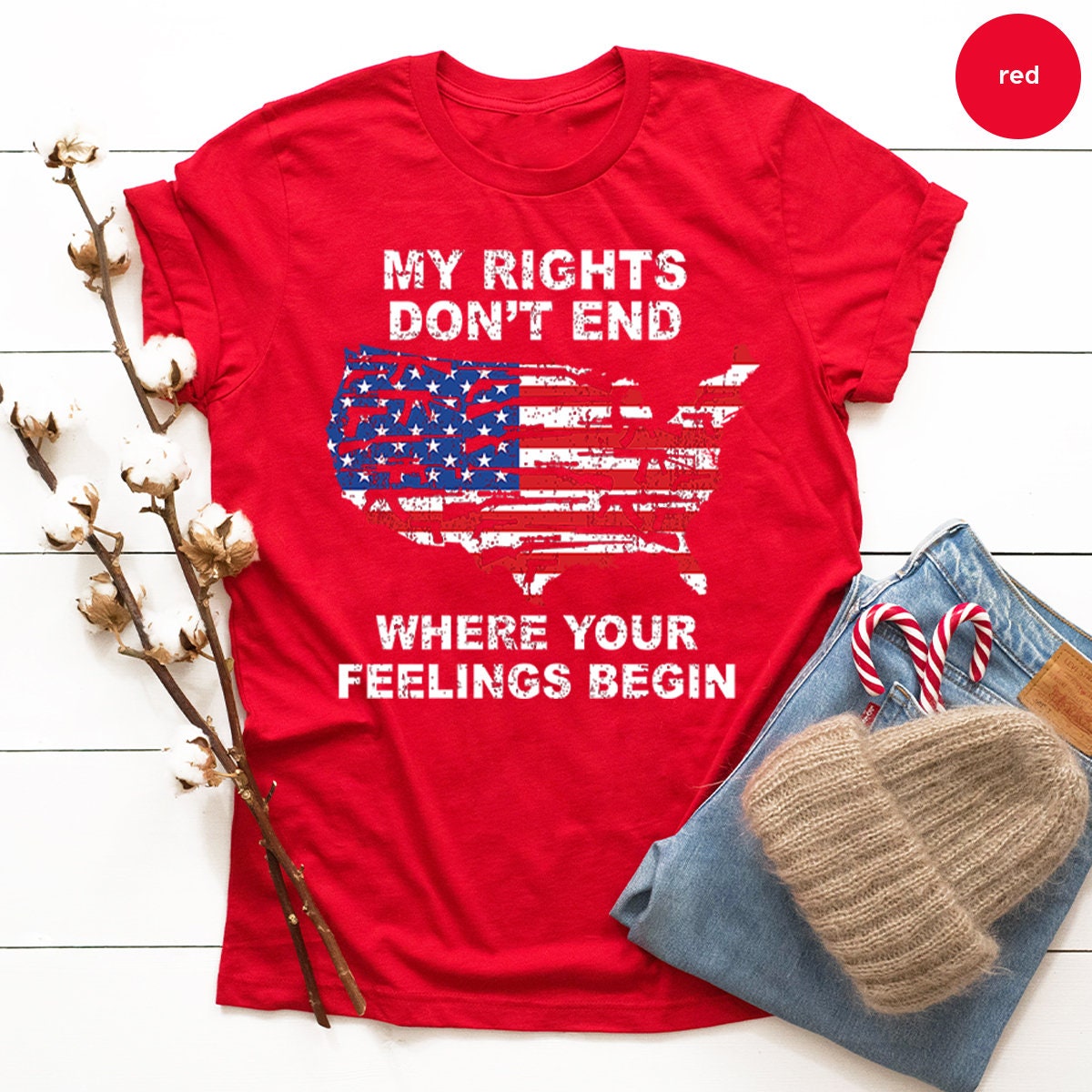 Shirt With Sayings,My Rights Don't End Where Your Feelings product image 4