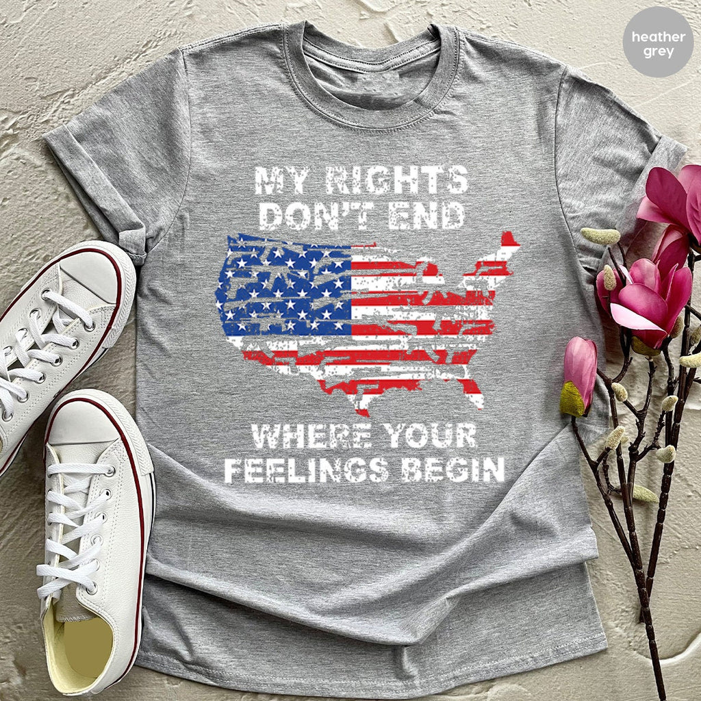 Shirt With Sayings,My Rights Don't End Where Your Feelings product image 2