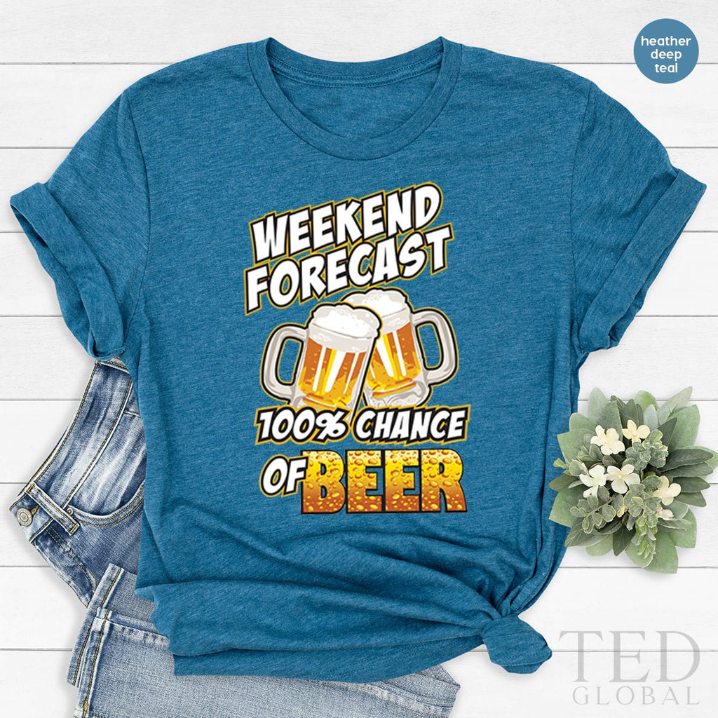 Weekend Shirt,Beer T Shirt,Alcohol Shirt,Weekend Forecast product image 5