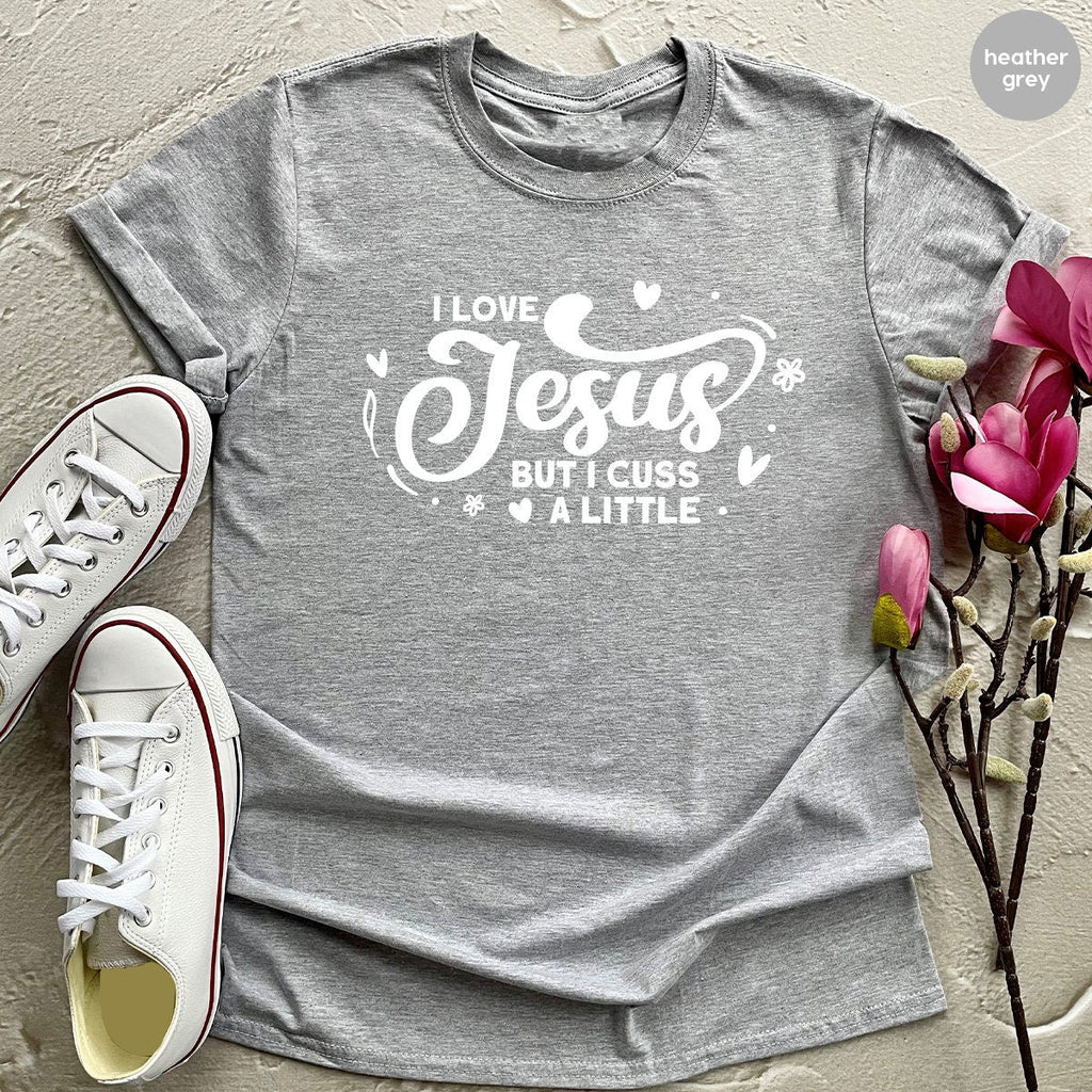 I Love Jesus But I Cuss A Little Shirt, Prayer Church Shirts product image 3