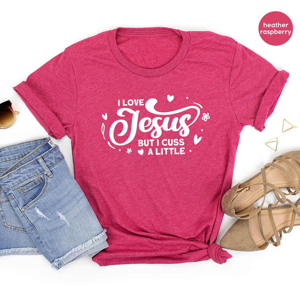 I Love Jesus But I Cuss A Little Shirt, Prayer Church Shirts product image 5