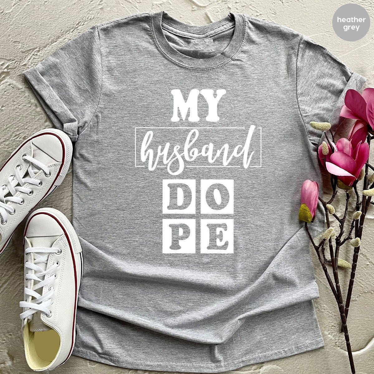 My Husband Dope Shirt, Gifts, Funny T-Shirt product image 4