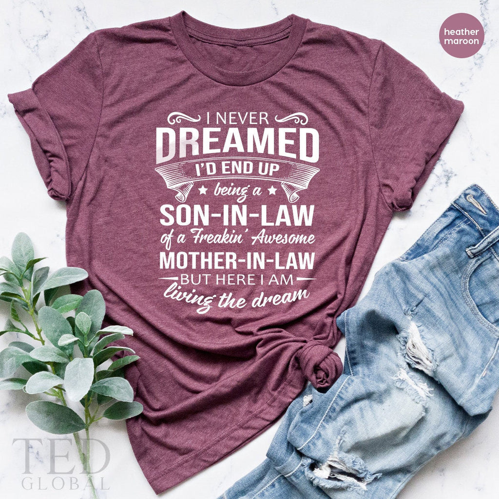 Son In Law Shirt,I Never Dreamed Shirt, Son-In-Law Of A product image 5