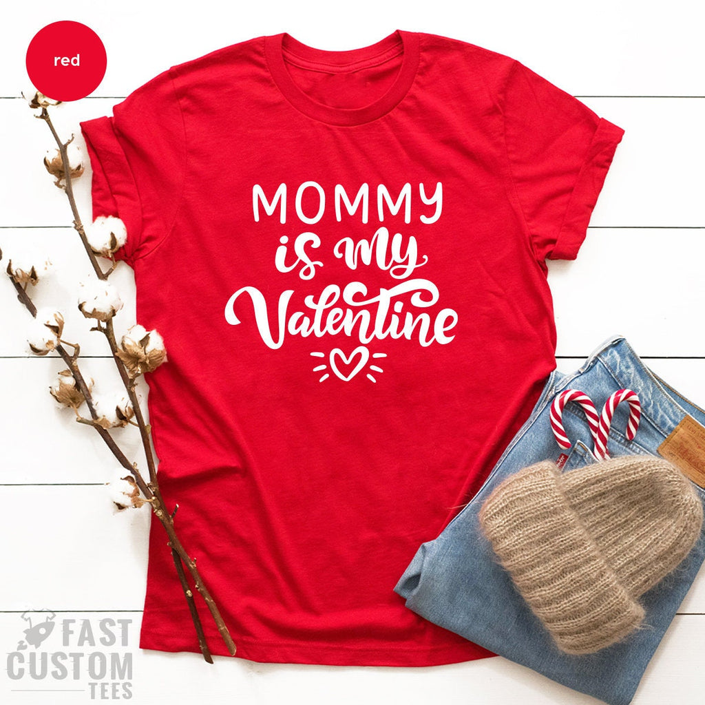 Funny Valentines Day Shirt, Mommy Is My Valentine For product image 1