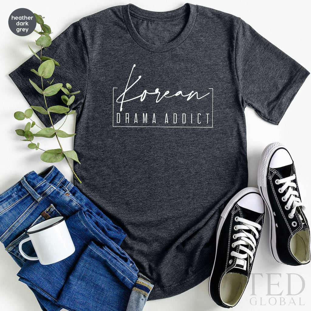 Korean Drama Addict Shirt, K-Drama Lovers Shirt,Korean product image 5