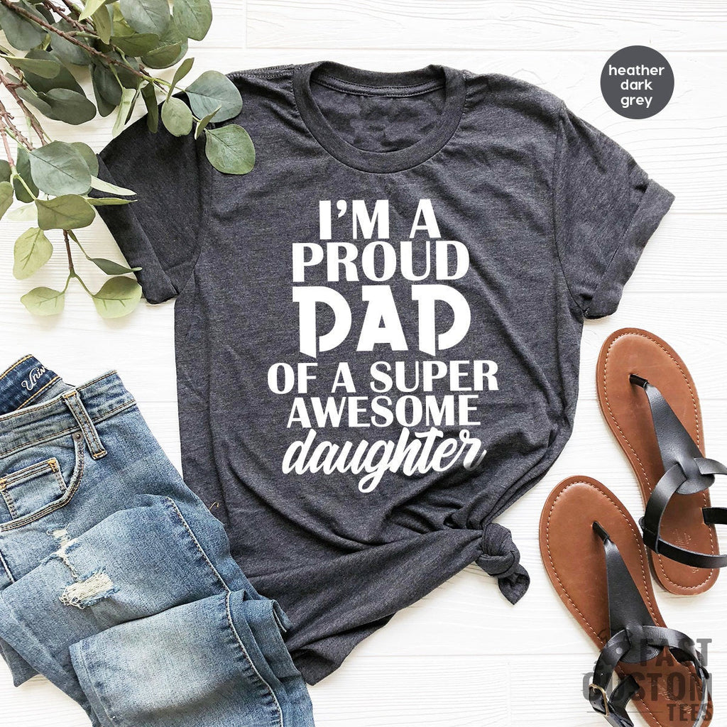 Best Father Shirt, I'm Proud Dad Of A Super Awesome product image 1