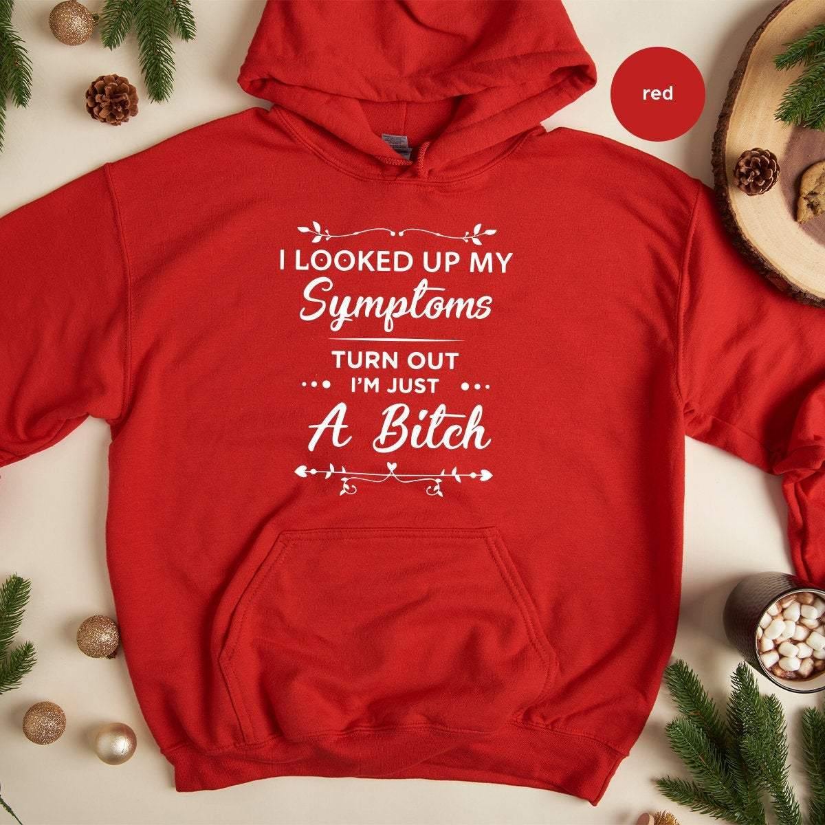 Funny Women Hoodie, I Am Just A Bitch Sassy Bad Hoodies product image 1