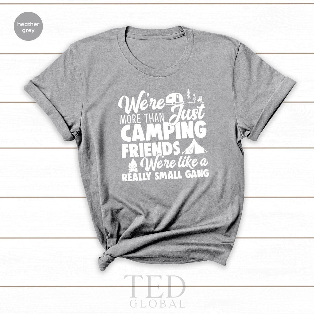 Camping T Shirts, Funny Camp Lovers Gift, We're More Than product image 1