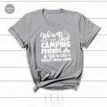 Camping T Shirts, Funny Camp Lovers Gift, We're More Than product image 1
