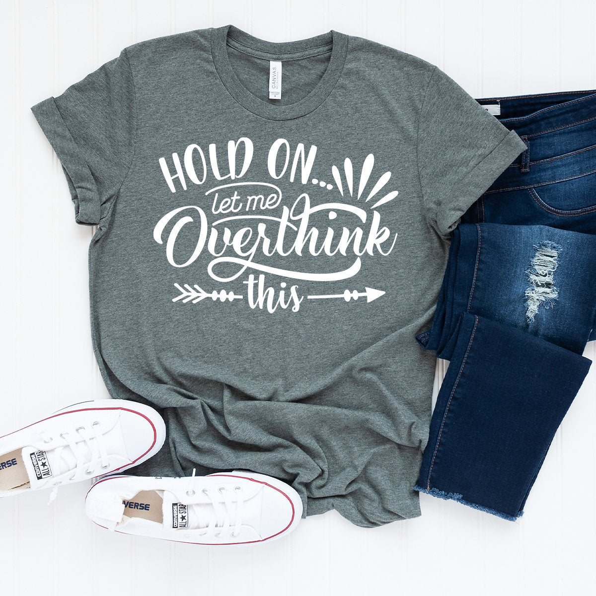 Funny Saying T Shirt, Hold On Let Me Overthink This product image 1