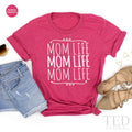 Mom Life TShirt, New Mama Mothers Day Shirt, Best Tee, Gift product image 1