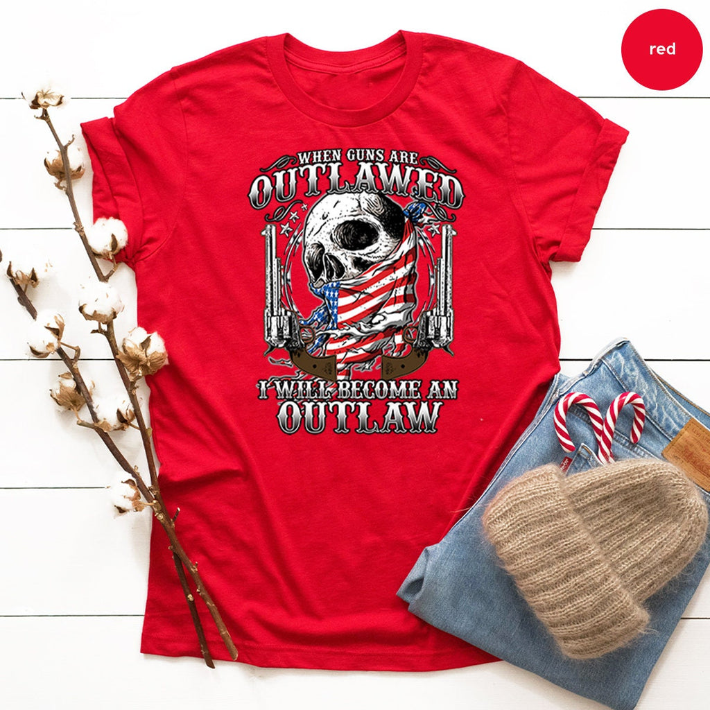 Gun T Shirt,When Is Outlawed I Will Become An Shirt,Shirt product image 3