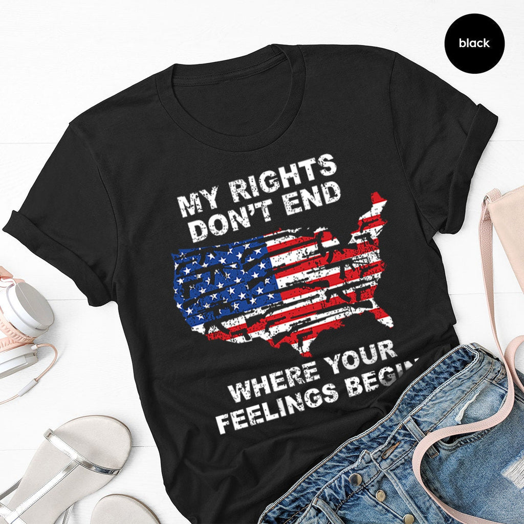 Shirt With Sayings,My Rights Don't End Where Your Feelings product image 3