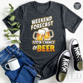 Weekend Shirt,Beer T Shirt,Alcohol Shirt,Weekend Forecast product image 1