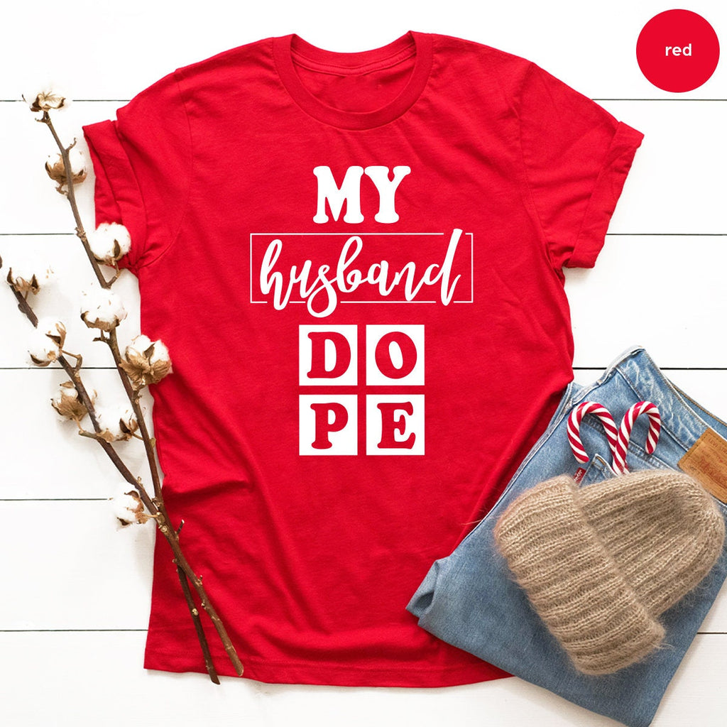 My Husband Dope Shirt, Gifts, Funny T-Shirt product image 2