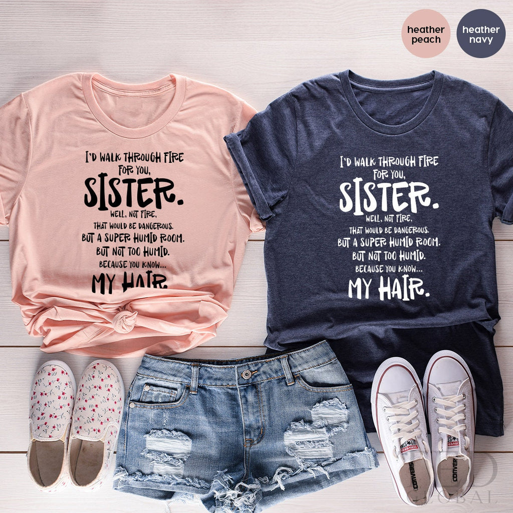 Sister T Shirt,Big TShirt,Little Sisters Shirt, I'd Walk product image 3