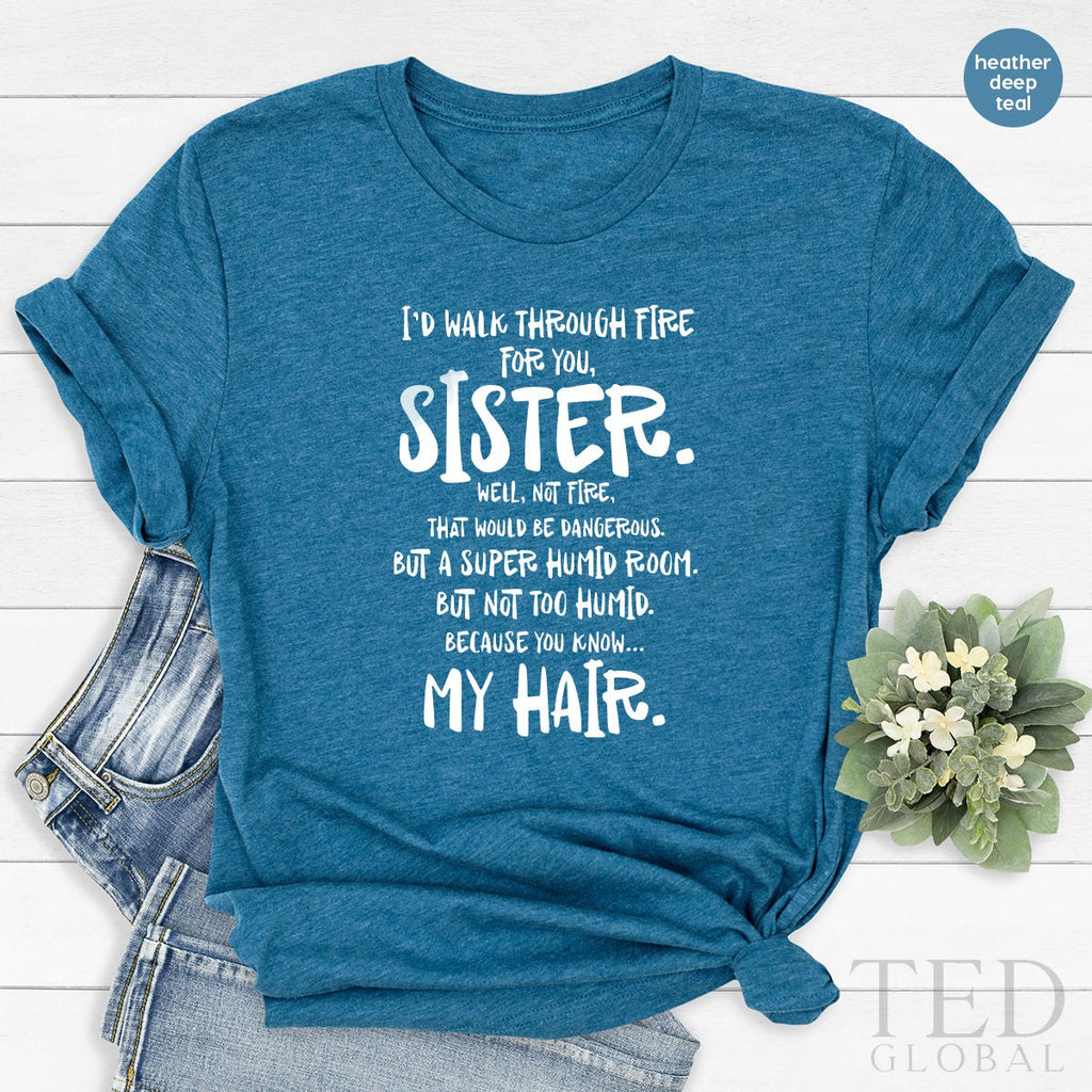 Sister T Shirt,Big TShirt,Little Sisters Shirt, I'd Walk product image 4