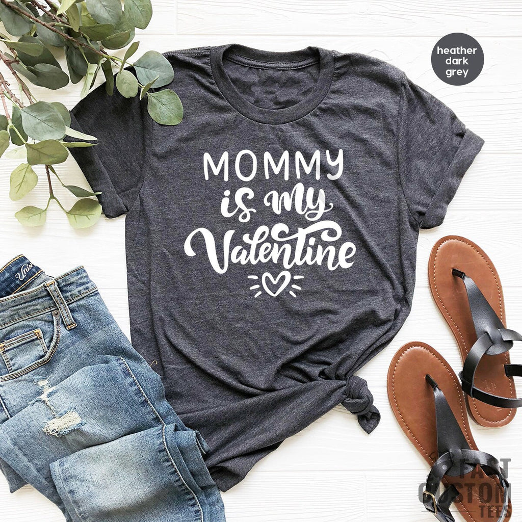 Funny Valentines Day Shirt, Mommy Is My Valentine For product image 4