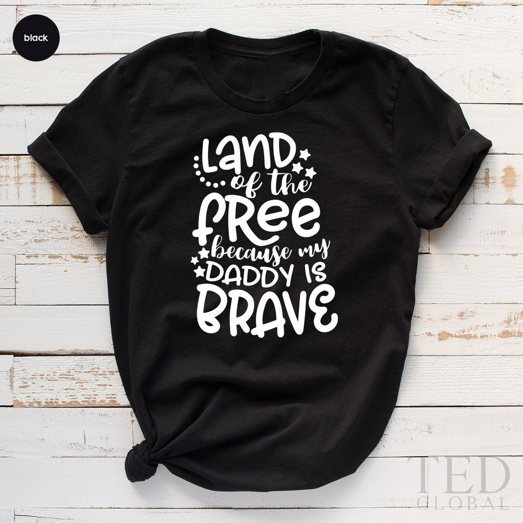 My Daddy Is Brave T Shirt,Patriotic Papa Shirt,Veteran product image 1