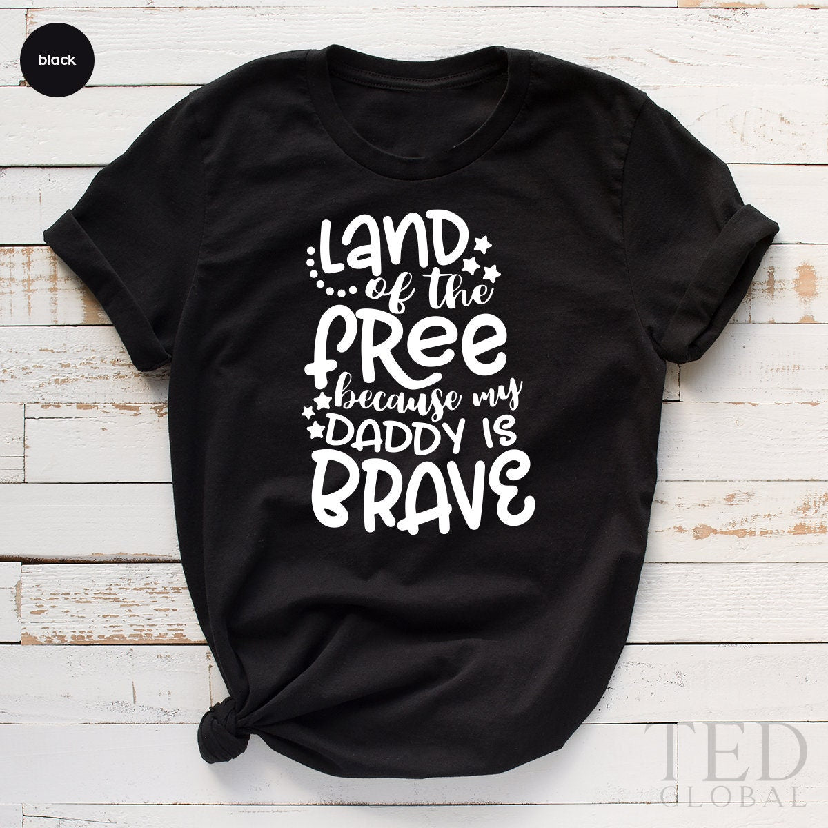 My Daddy Is Brave T Shirt,Patriotic Papa Shirt,Veteran product image 1