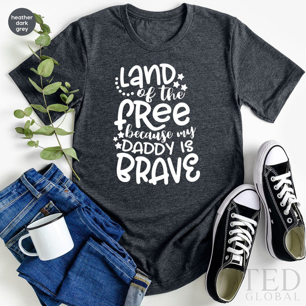 My Daddy Is Brave T Shirt,Patriotic Papa Shirt,Veteran product image 2