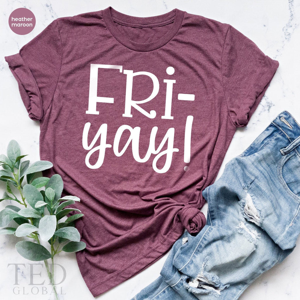Friyay T Shirt, Tee, Funny Friday Weekend TShirt, Mom product image 5