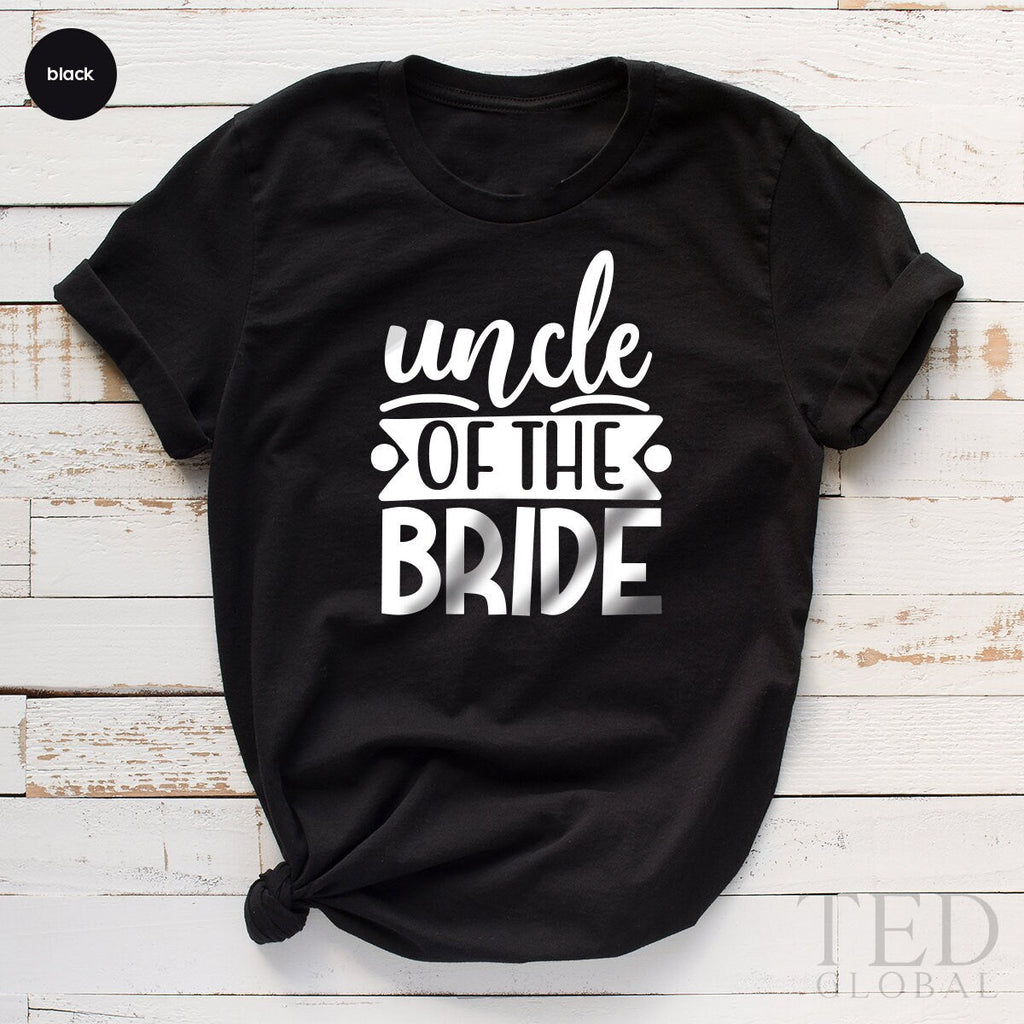 Uncle Of The Bride Shirt, Gift, Family T-Shirt, Team product image 1