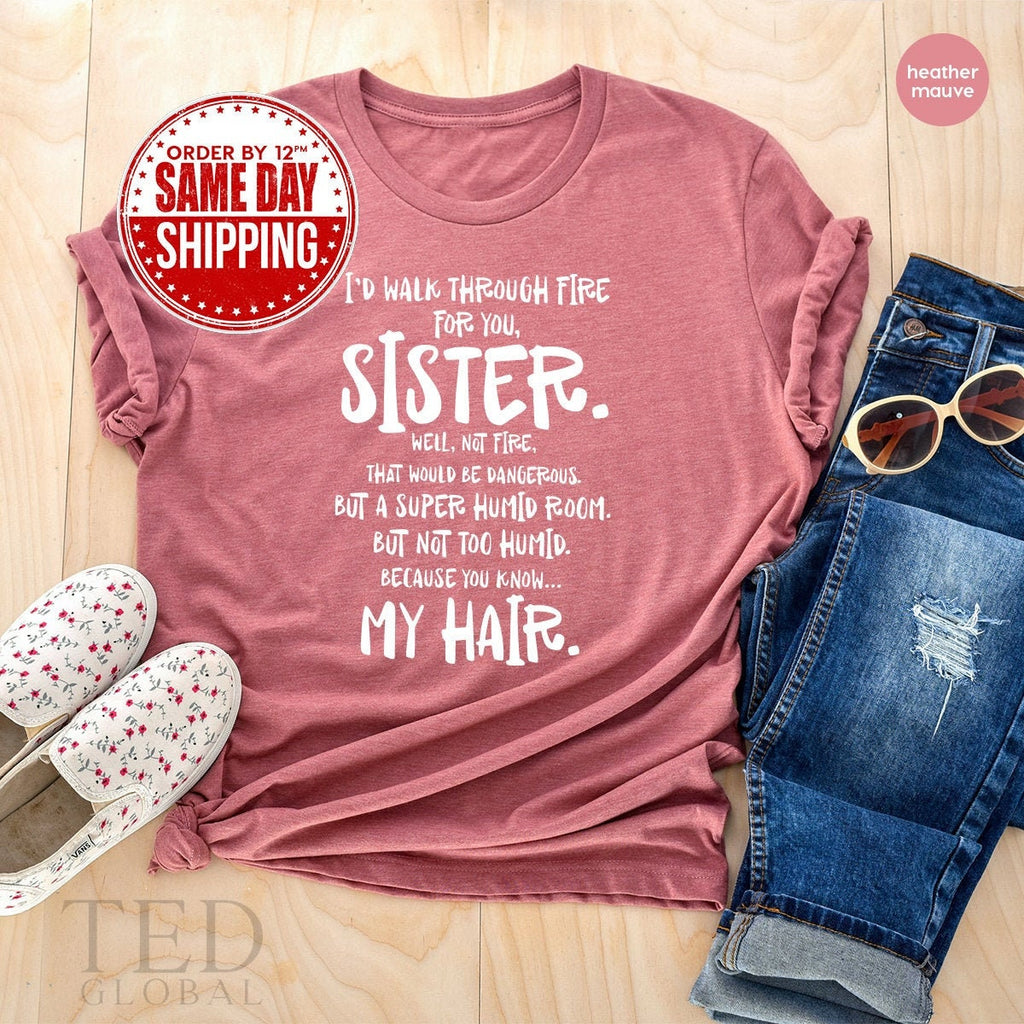 Sister T Shirt,Big TShirt,Little Sisters Shirt, I'd Walk product image 2