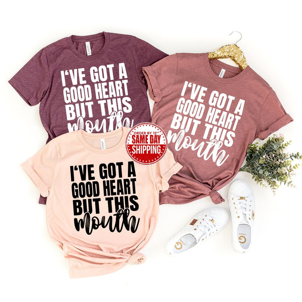 I've Got A Good Heart But This Mouth T-Shirt, Sarcastic product image 1