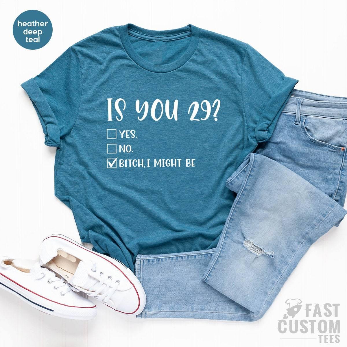 29 Years Old T-Shirt, 29th Birthday Shirt, Tee for product image 4