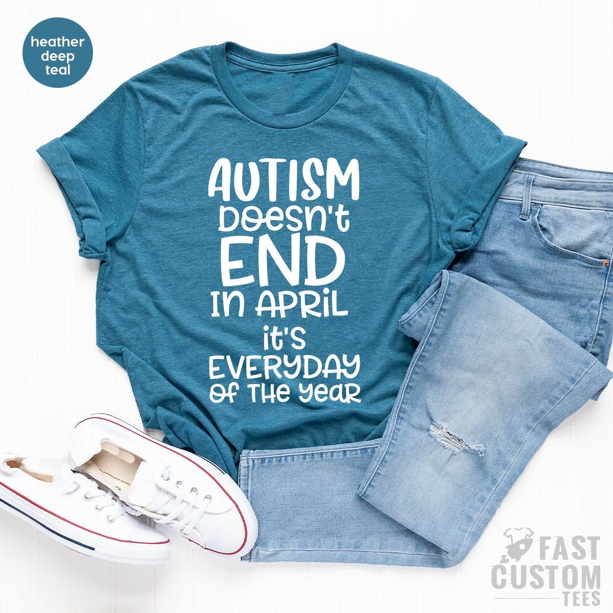 Autism Aware Shirt, Doesn't End In April, Gift, Support Dad product image 3