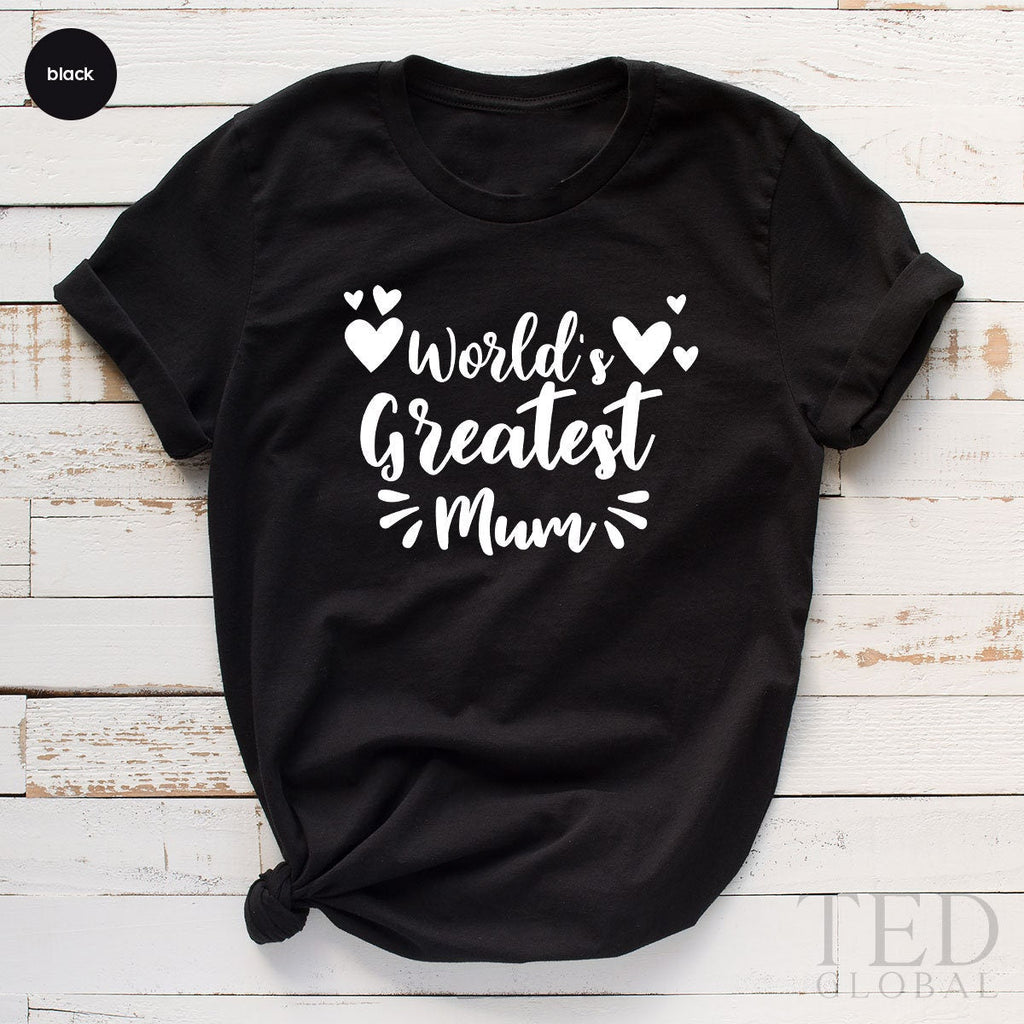 Worlds Greatest Mum Shirt, Favorite Mama Meaningful Mom product image 3