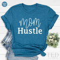 Mom Hustle TShirt, New Mothers Day T Shirt, Cool Mama product image 1