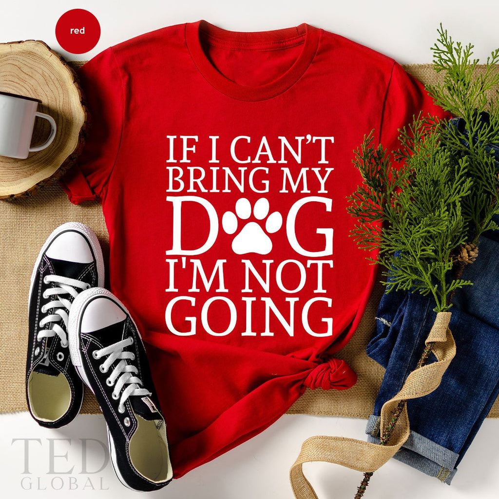 Dog Lover Shirt, I'm Not Going Gift For Owners product image 1
