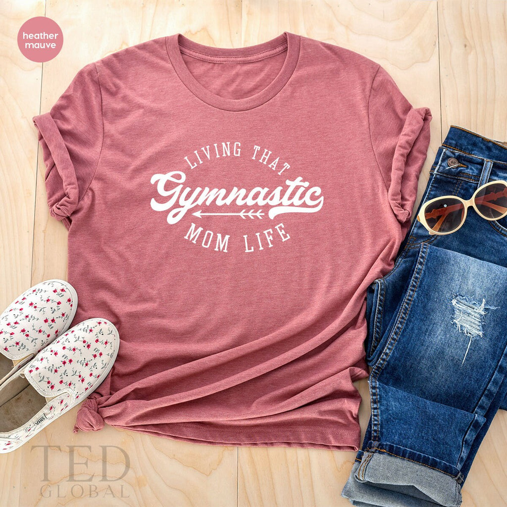 Gymnastics Mama Tee, Mothers Day Gift, Living That Gymnastic product image 2