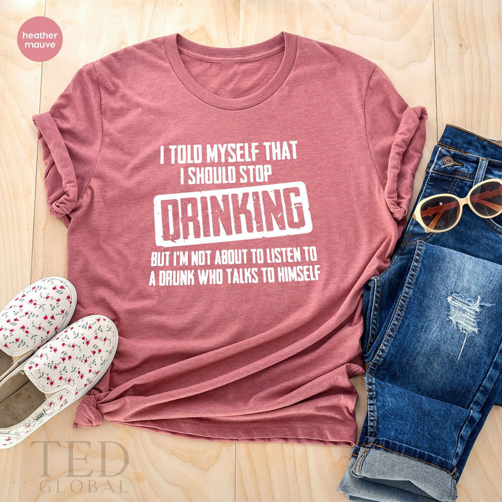 Funny Drinking TShirt, Party T Shirt, Alcohol Lover Day product image 4