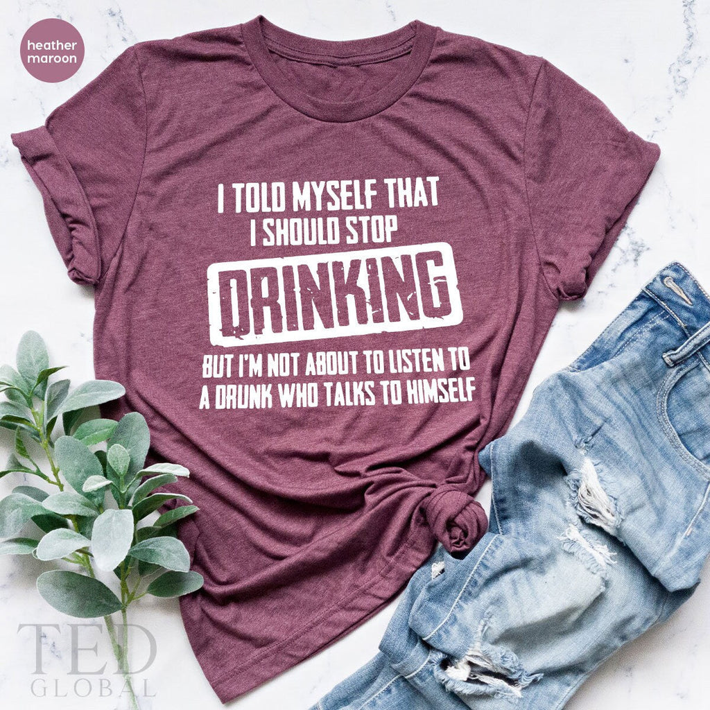 Funny Drinking TShirt, Party T Shirt, Alcohol Lover Day product image 3